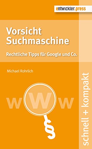 Stock image for Vorsicht Suchmaschine. Rechtliche Tipps fr Google und Co. (schnell + kompakt) for sale by medimops