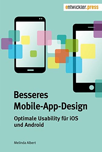 Beispielbild fr Besseres Mobile-App-Design. Optimale Usability fr iOS und Android zum Verkauf von Buchmarie
