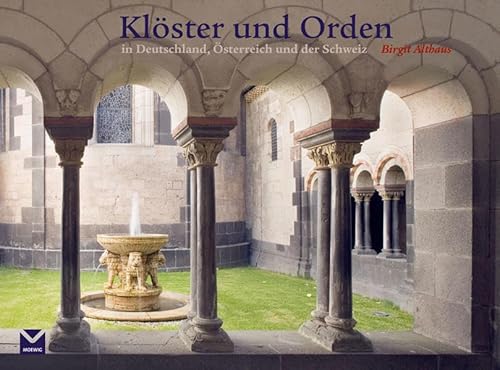 Klöster und Orden in Deutschland, Österreich und der Schweiz - Althaus, Birgit und Achim Bednorz