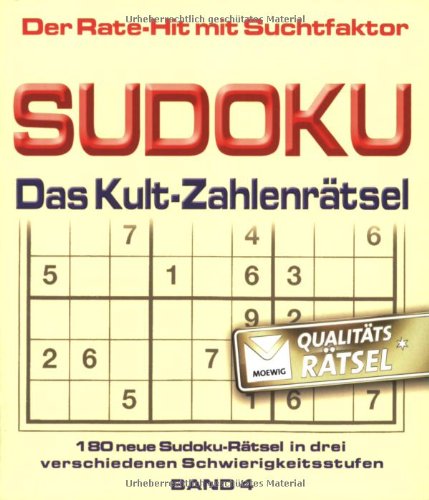 Sudoku - Das Kult-Zahlenrätsel 4: 180 neue Sudoku Rätsel in drei Schwierigkeitsstufen