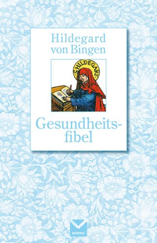 Imagen de archivo de Gesundheitsfibel. Hildegard von Bingen a la venta por medimops