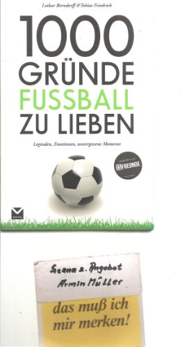 Beispielbild fr 1000 Grnde Fuball zu lieben: Legenden, Emotionen, unvergessene Momente zum Verkauf von medimops