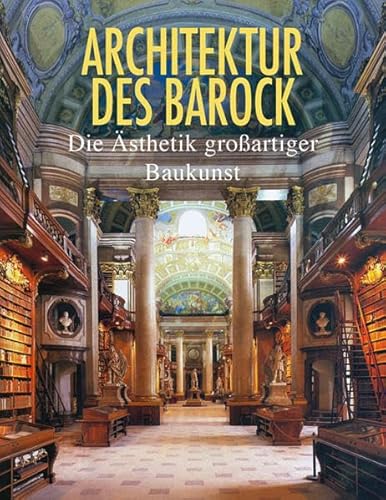 Beispielbild fr Architektur des Barock: Die sthetik groartiger Baukunst zum Verkauf von medimops