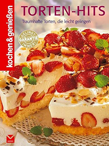 9783868032581: Torten Hits: Traumhafte Torten, die leicht gelingen / Kochen & genieen