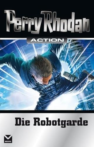 Beispielbild fr Perry Rhodan Action. Die Robotgarde zum Verkauf von medimops