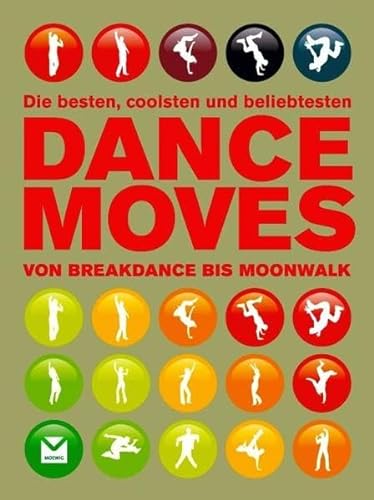 Stock image for Dance Moves: von Breakdance bis Moonwalk for sale by medimops