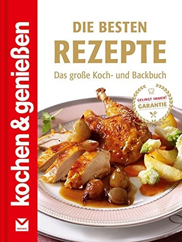 Stock image for Die besten Rezepte: Das groe Koch- und Backbuch (Kochen & Genieen) for sale by DER COMICWURM - Ralf Heinig