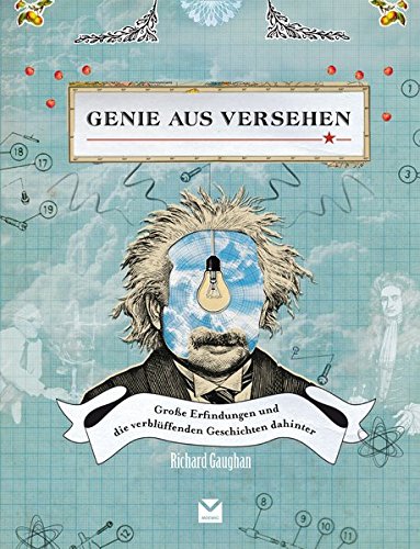 Imagen de archivo de Genie aus Versehen: Groe Erfindungen und die verblffenden Geschichten dahinter a la venta por medimops