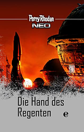 Stock image for Perry Rhodan Neo 11: Die Hand des Regenten - Platin Edition Band 11 for sale by Versandantiquariat Jena