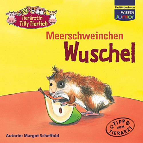 Beispielbild fr CD WISSEN Junior - Tierrztin Tilly Tierlieb - Meerschweinchen Wuschel, 1 CD zum Verkauf von medimops