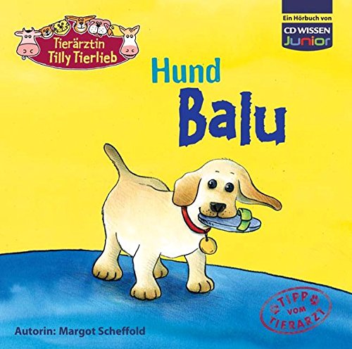 Beispielbild fr CD WISSEN Junior - Tierrztin Tilly Tierlieb - Hund Balu, 1 CD zum Verkauf von medimops