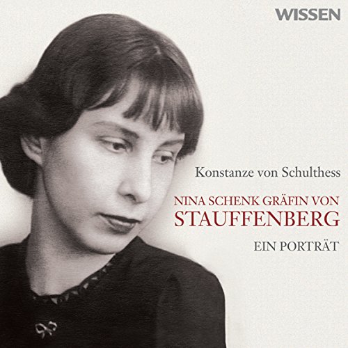 Stock image for CD WISSEN - Nina Schenk Grfin von Stauffenberg. Ein Portrt, 6 CDs for sale by medimops