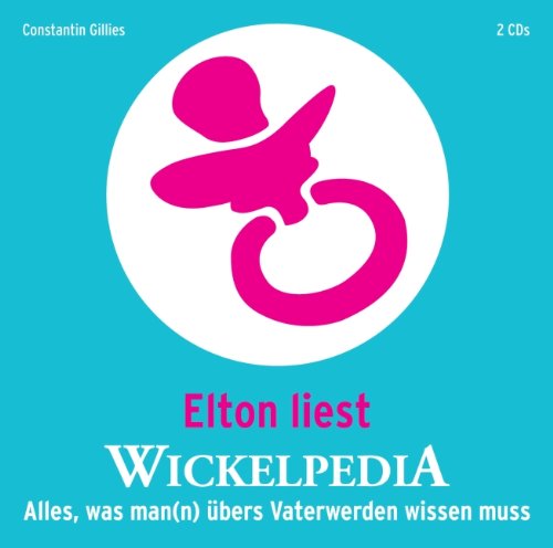 Beispielbild fr CD WISSEN - Wickelpedia. Alles, was man(n) ber das Vaterwerden wissen muss, 2 CDs: Alles, was man(n) bers Vaterwerden wissen muss zum Verkauf von medimops