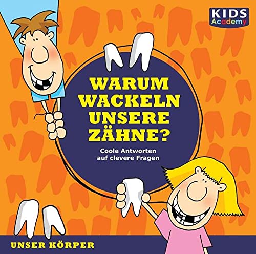 Stock image for CD WISSEN Junior - KIDS Academy: Warum wackeln unsere Zhne? Coole Antworten auf clevere Fragen: Unser Krper, 1 CD for sale by medimops