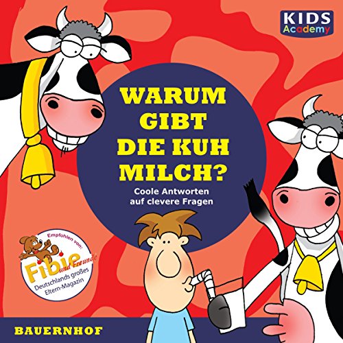 Beispielbild fr CD WISSEN Junior - KIDS Academy - Warum gibt die Kuh Milch? Coole Antworten auf clevere Fragen: Bauernhof, 1 CD zum Verkauf von medimops