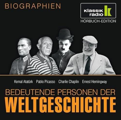 9783868041538: CD WISSEN - Bedeutende Personen der Weltgeschichte - Kemal Atatrk / Pablo Picasso / Charlie Chaplin / Ernest Hemingway, 1 CD