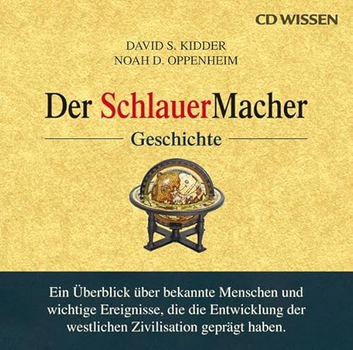 CD WISSEN - Der SchlauerMacher - Geschichte, 1 CD - David S. Kidder, Noah D. Oppenheim