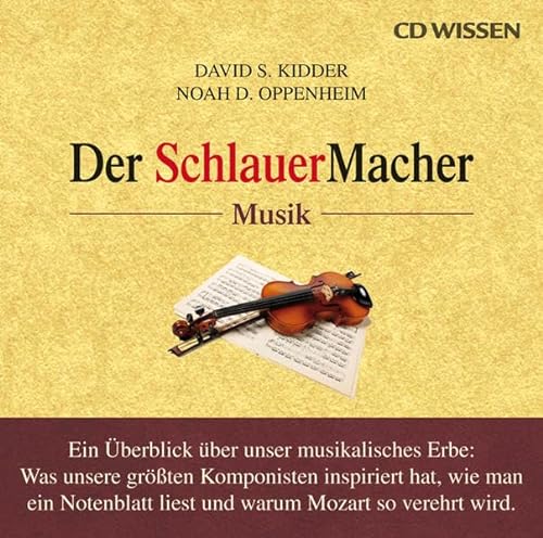 CD WISSEN - Der SchlauerMacher Musik, 1 CD - Kidder, David S., Noah D. Oppenheim und Marina Köhler