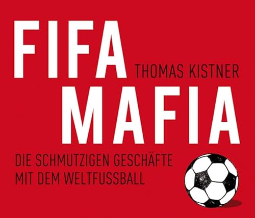 Beispielbild fr FIFA-Mafia. Die schmutzigen Geschfte mit dem Weltfuball, 6 CDs zum Verkauf von medimops