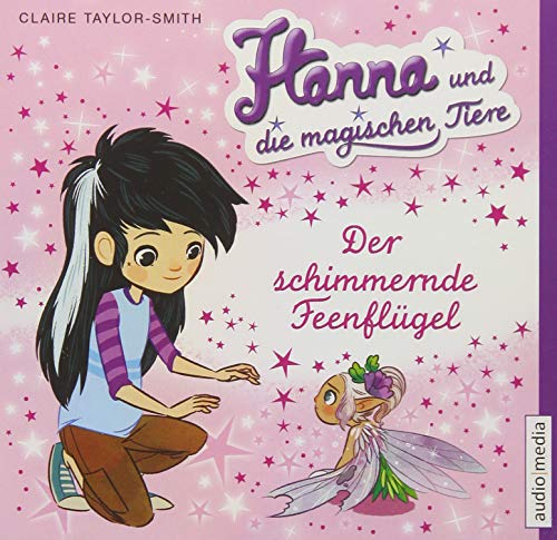 9783868043969: Hanna und die magischen Tiere. Der schimmernde Feenflgel