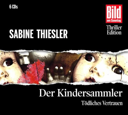 Beispielbild fr Der Kindersammler. Tdliches Vertrauen, 6 CDs zum Verkauf von medimops