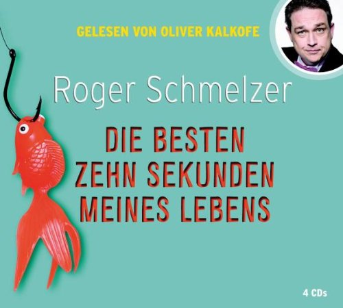 Die besten zehn Sekunden meines Lebens, 4 CDs (Comedy Edition) - Roger Schmelzer