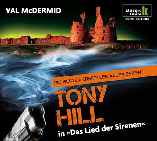 Beispielbild fr Das Lied der Sirenen - Tony Hill ermittelt, 6 CDs (Klassik Radio Krimi-Edition - Die besten Ermittler aller Zeiten): Tony Hill ermittelt. Gekrzte Lesung zum Verkauf von medimops