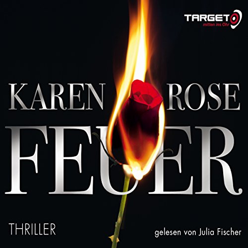 Feuer, 6 CDs (TARGET - mitten ins Ohr) - Karen, Rose