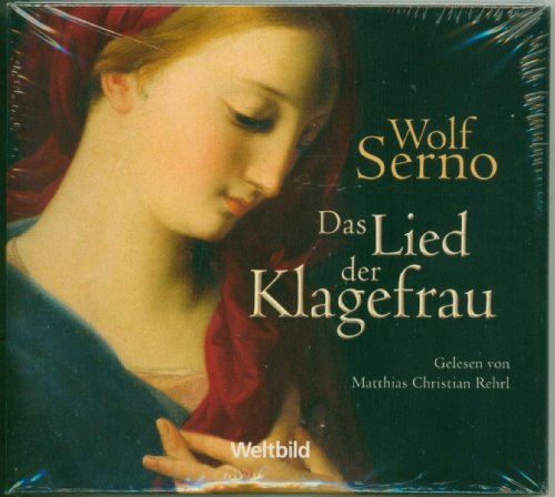 Das Lied der Klagefrau, 6 CDs (TARGET - mitten ins Ohr): Gekürzte Lesung - Wolf Serno