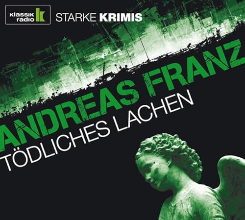 Stock image for T dliches Lachen, 6 CDs (Klassik Radio-Edition STARKE KRIMIS) Andreas Franz and Julia Fischer for sale by tomsshop.eu