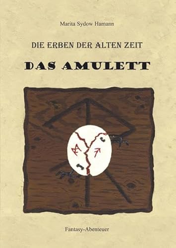 Beispielbild fr Die Erben der alten Zeit: Das Amulett Fantasy-Abenteuer zum Verkauf von medimops