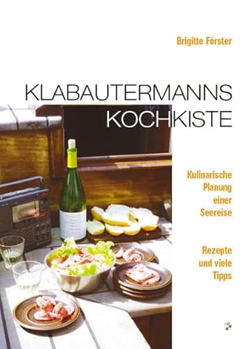 Beispielbild fr Klabautermanns Kochkiste: Kulinarische Planung einer Seereise Frster, Brigitte zum Verkauf von online-buch-de