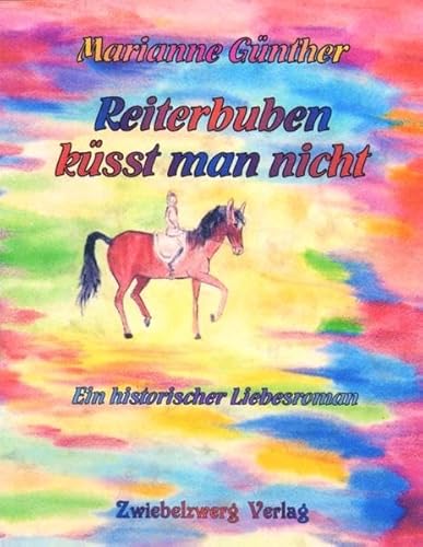 Beispielbild fr Reiterbuben ksst man nicht Ein historischer Liebesroman zum Verkauf von Buchpark