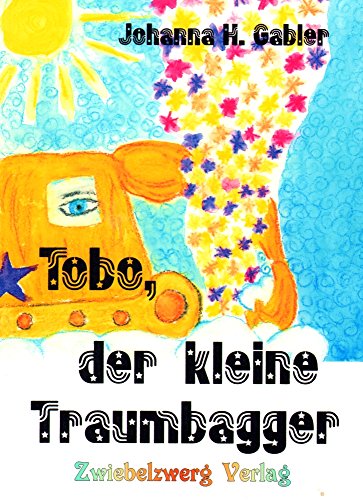 Beispielbild fr Tobo, der kleine Traumbagger zum Verkauf von medimops