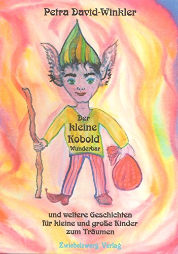 Beispielbild fr Der kleine Kobold Wunderbar: und weitere Geschichten fr kleine und groe Kinder zum Trumen zum Verkauf von medimops