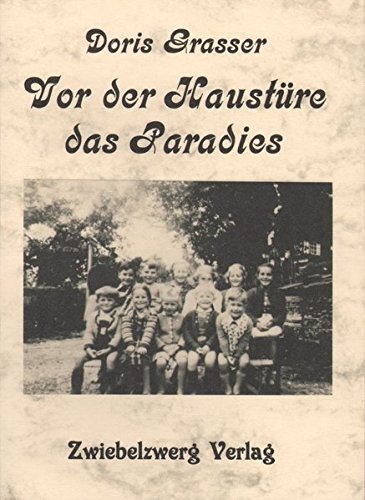 9783868068283: Vor der Haustre das Paradies: Eine Kindheit nach dem Weltkrieg in Tirol