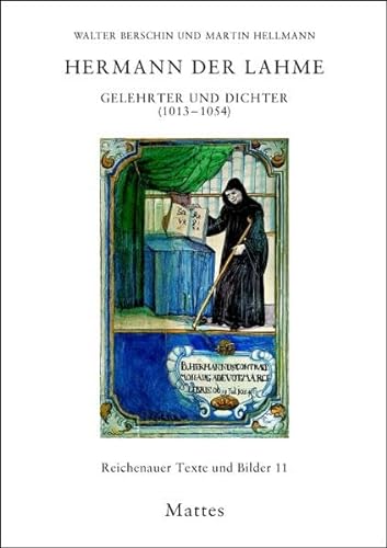 Hermann der Lahme : Gelehrter und Dichter (1013-1054), Dt/lat, Reichenauer Texte und Bilder 11 - Walter Berschin