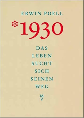 Stock image for 1930. Das Leben sucht sich seinen Weg: Erinnerungen aus Kindheit, Jugend und Lehrjahren 1930-1955. Mit einem Liber amicorum zum 80. Geburtstag des Designers und Buchgestalters for sale by medimops