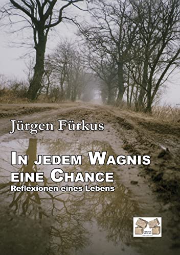 9783868121100: In jedem Wagnis eine Chance: Reflexionen eines Lebens