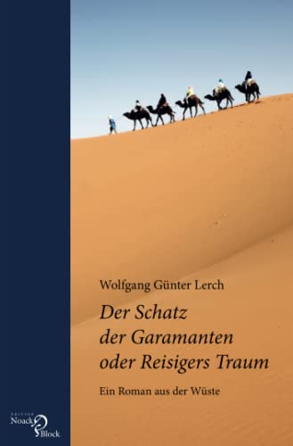 Stock image for Der Schatz der Garamanten oder Reisigers Traum: Ein Roman aus der Wste for sale by medimops