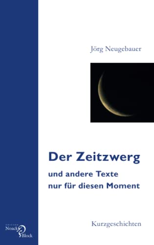 Beispielbild fr Der Zeitzwerg und andere Texte nur fr diesen Moment zum Verkauf von Blackwell's