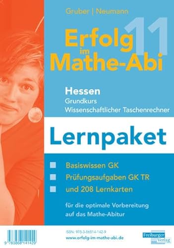 Erfolg im Mathe-Abi 2011 Lernpaket Hessen Grundkurs wiss. Taschenrechner : Übungsbücher für das Basiswissen und Prüfungsaufgaben in Hessen mit Tipps und Lösungen sowie den original Abi-Aufgaben 2007-2010 und Lernkarten für die optimale Vorbereitung auf das Mathe-Abitur - Helmut Gruber, Robert Neumann