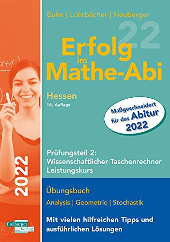 Beispielbild fr Erfolg im Mathe-Abi 2022 Hessen Leistungskurs Prfungsteil 2: Wissenschaftlicher Taschenrechner zum Verkauf von medimops