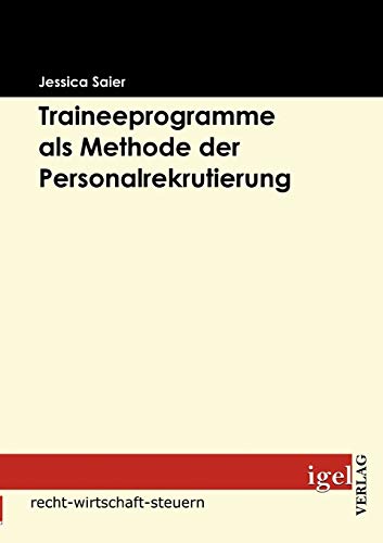 Beispielbild fr Traineeprogramme als Methode der Personalrekrutierung zum Verkauf von medimops