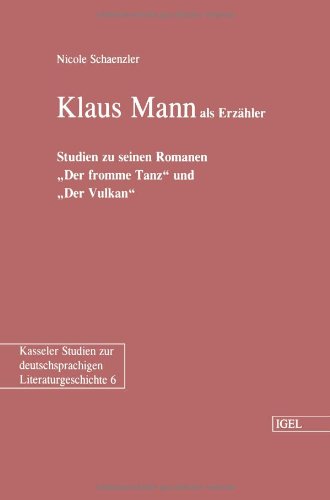 9783868151275: Klaus Mann als Erzhler: Studien zu seinen Romanen "Der fromme Tanz" und "Der Vulkan"