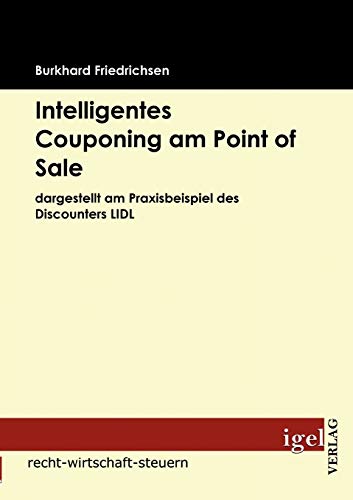 9783868151558: Intelligentes Couponing am Point of Sale: dargestellt am Praxisbeispiel des Discounters LIDL
