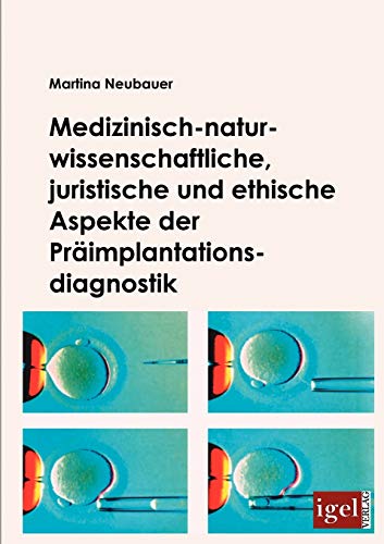 9783868151695: Medizinisch-naturwissenschaftliche, juristische und ethische Aspekte der Primplantationsdiagnostik