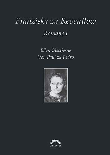 Beispielbild fr Franziska Grfin zu Reventlow: Romane 1: Ellen Olestjerne, Von Paul zu Pedro (German Edition) zum Verkauf von Jasmin Berger