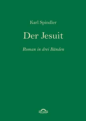 Beispielbild fr Der Jesuit Roman in drei Bnden zum Verkauf von Buchpark