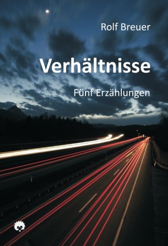 Stock image for Verhltnisse: Fnf Erzhlungen for sale by Revaluation Books